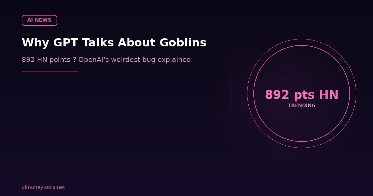 Why ChatGPT Got Obsessed with Goblins: What OpenAI's Weirdest Bug Reveals About AI