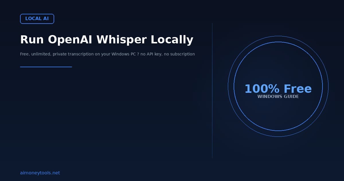 How to Run OpenAI Whisper Locally on Windows (Free Transcription Guide 2026)