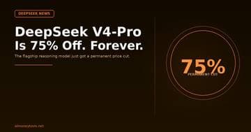 DeepSeek Just Made Its Best AI Model 75% Cheaper — Forever