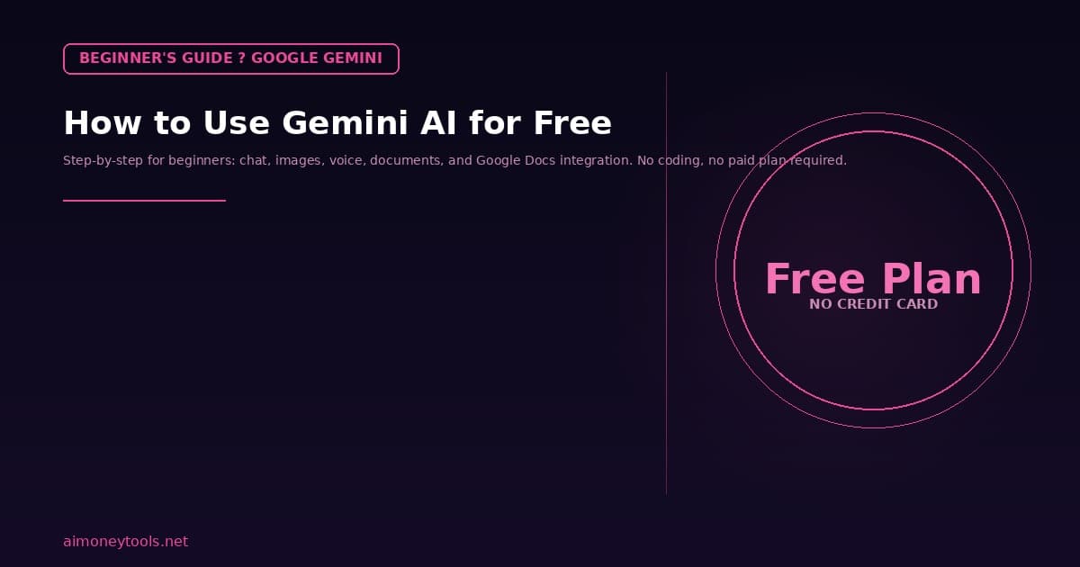 How to Use Gemini AI for Free: Beginner's Complete Guide (2026)
