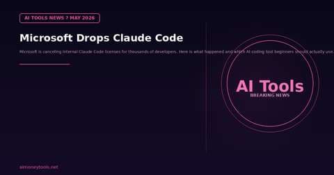 Microsoft Just Canceled Claude Code Licenses: What It Means and Which AI Coding Tool to Use in 2026